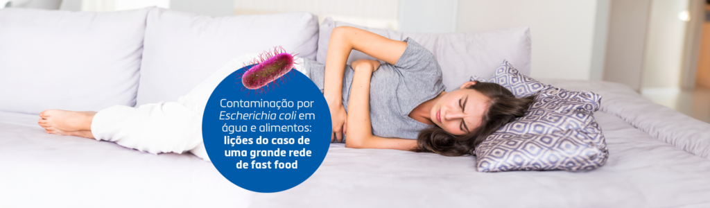 Contaminação por Escherichia coli em água e alimentos: lições do caso de uma grande rede de fast food
